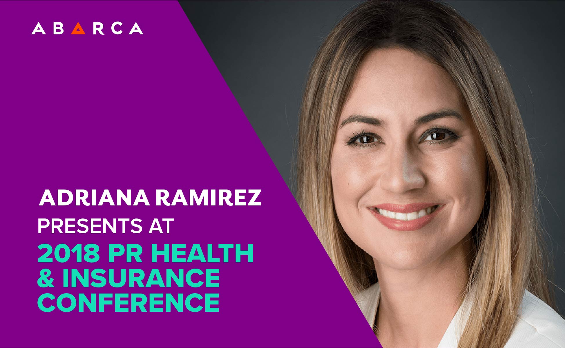 Abarca’s Chief Legal Officer, Adriana Ramirez, speaks at the 2018 PR Health & Insurance Conference