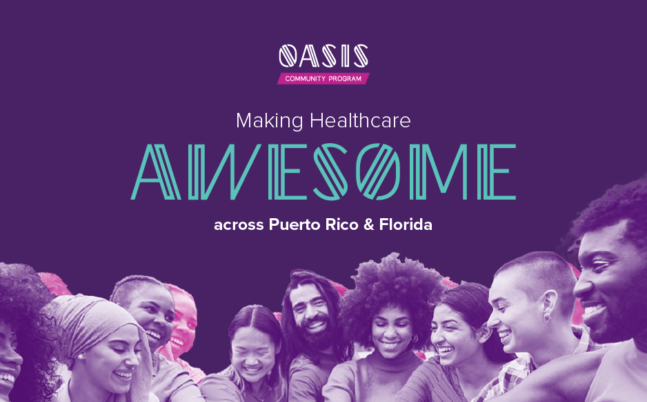 Abarca Oasis Community Program graphic with the message “Making Healthcare Awesome across Puerto Rico & Florida,” featuring a diverse group of people on a purple background.