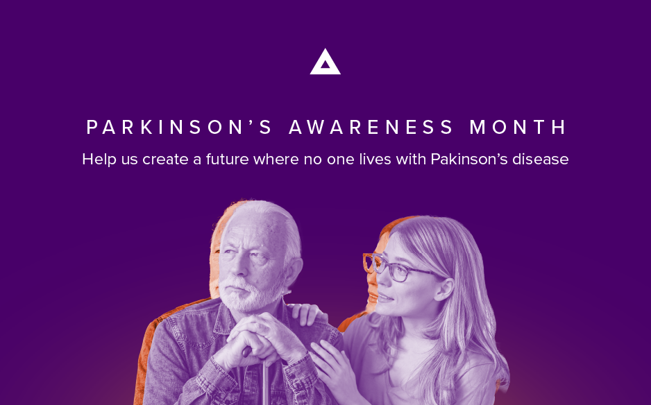 Purple graphic for Parkinson’s Awareness Month featuring an older man and a woman in a supportive pose, with the text “Help us create a future where no one lives with Parkinson’s disease.”