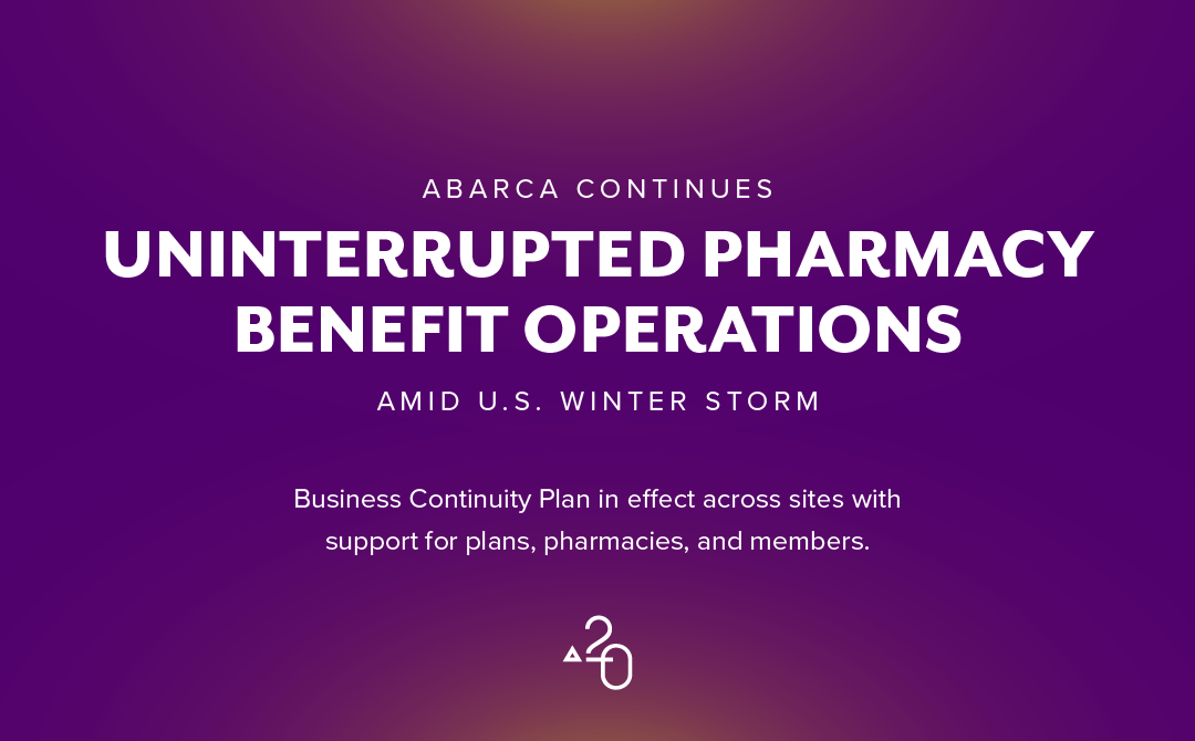 Abarca Continues Uninterrupted Pharmacy Benefit Operations Amid U.S. Winter Storm